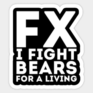 I Fight Bears Sticker